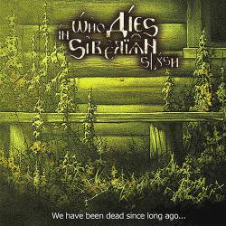 We Have Been Dead Since Long Ago...